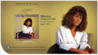 Download lagu Shirley Carvalhaes - DEUS PROVERÁ mp3