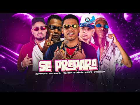 SE PREPARA QUE TU VAI SENTA - TIK TOK MC DANINHO BARCA MC THIAGUINHO TETEUZINHO MESSI #bregafunk 