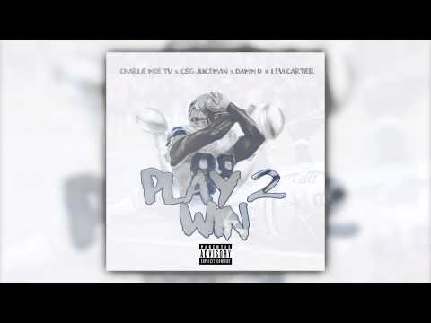"Play 2 Win" - Charlie Moe TV x CSG Juiceman x Damm D x Levi Cartier