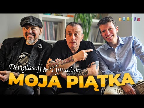 Moja Piątka #32 - Tymon Tymański i Olaf Deriglasoff (Kury)