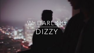 Dizzy - W. Darling // LYRICS VIDEO