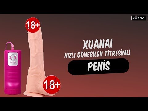 Xuania Super Real Skin Ultra Hızlı Dönebilen Titreşimli Realistik Penis
