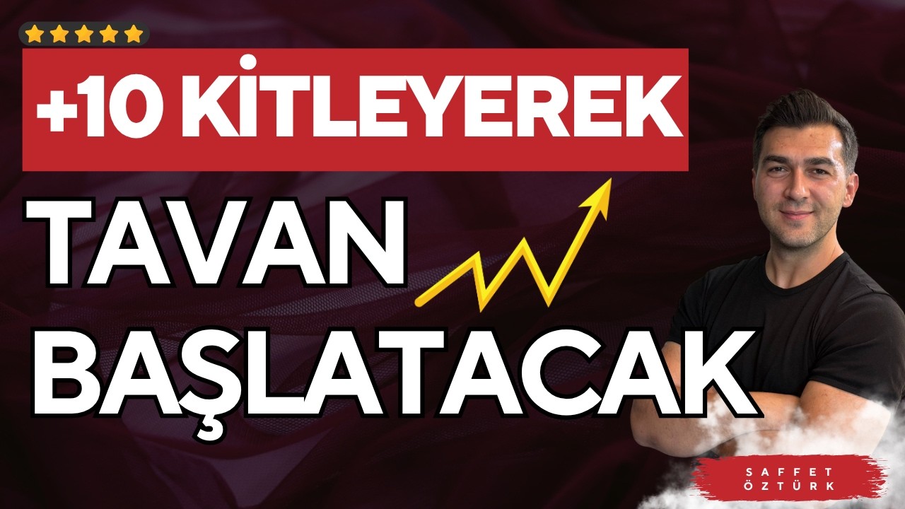+10 KİTLEYEREK TAVAN SERİSİ BAŞLATACAK TARİH TEKERRÜR EDECEK