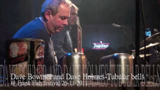 DAVE BOWMER AND DAVE HOLMES-TUBULAR BELLS