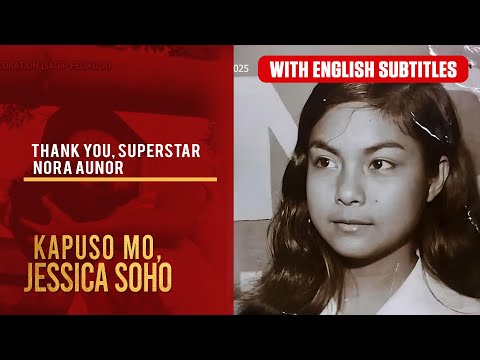 Thank you, Superstar Nora Aunor (with English subs) | Kapuso Mo, Jessica Soho