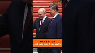 Putin & Xi sign 'multipolar world' declaration