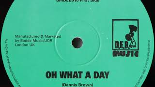 (1978) Dennis Brown - Oh What A Day & Man Next Door