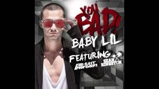 baby.lil - You B.A.D. (feat.Sean Kingston & Far East Movement)