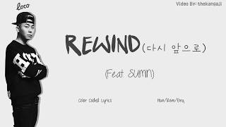 Loco(로꼬) - Rewind(다시 앞으로) (Feat. SUMIN) Color Coded Lyrics [Han|Rom]
