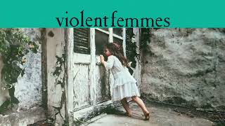 Violent Femmes - Please Do Not Go (Official Audio/40th Anniversary Deluxe Edition)