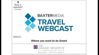 Recorded Webcast: The Grand Reserve