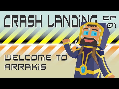 Welcome to Arrakis - Episode 1 - Crash Landing