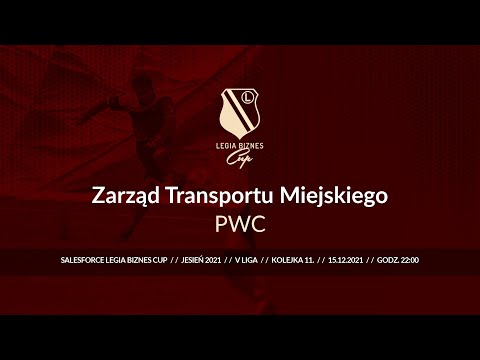 Skrót spotkania Zarząd Transportu Miejskiego - PWC ( Legia Biznes Cup Jesień 2021 )