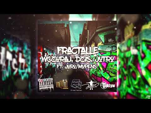 Fractalle feat Juro/Mupens/Order  (Zbylu beat) " wczoraj dziś jutro "