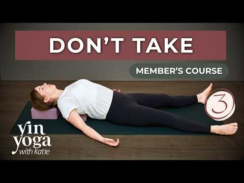Yin Yoga Class & Philosophy Workshop | Yoga Philosophy Series: Yama 3 Asteya