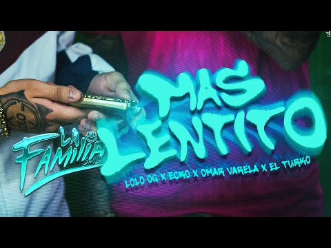 Mas Lentito - Lolo OG, @ECKO-SQUAD @omaralgoandamal_ @elturkoalcorte (VIDEO OFICIAL)