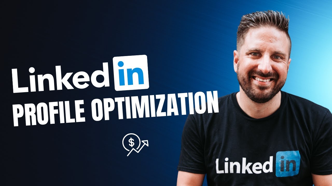 How to Optimize Your LinkedIn Profile 2023