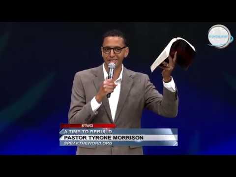 Pastor Tyrone Morrison - A Time to Rebuild