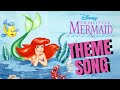 The Little Mermaid TV Series Season 1 2 Opening Theme Song