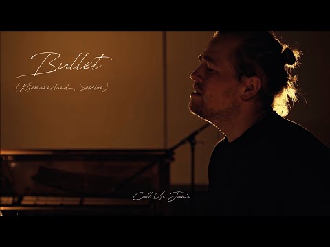 Call Us Janis - Bullet (Session-Version feat. Max Remmert von Alter Kaffee) - Call Us Ferien