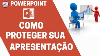 Como proteger sua apresentação no PowerPoint - tutorial - DIY
