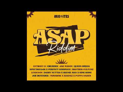 Asap Riddim Mix (Full) Feat, Anthony B, Chezidek, Jah Mason, Queen Omega, Irie Ites Prod (Jun 2022)