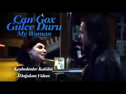 Can Gox - Gülce Duru - ``My Woman`` Kaybedenler Klubu