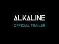 Alkaline Official Trailer