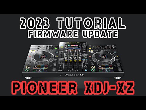 2023 Firmware Update Pioneer XDJ XZ - 1.25