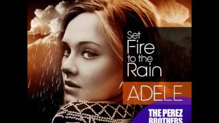 Download lagu ADELE - Set Fire To The Rain - THE PEREZ BROTHERS Remix mp3