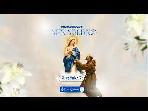 Santa Missa | Encerramento do mês Mariano
