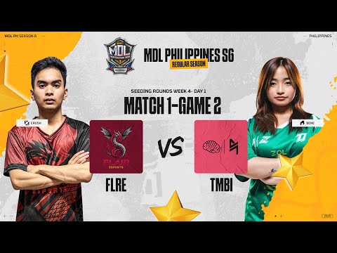 MDL PH S6 - W4D1 - FLRE vs TMBI GAME 2