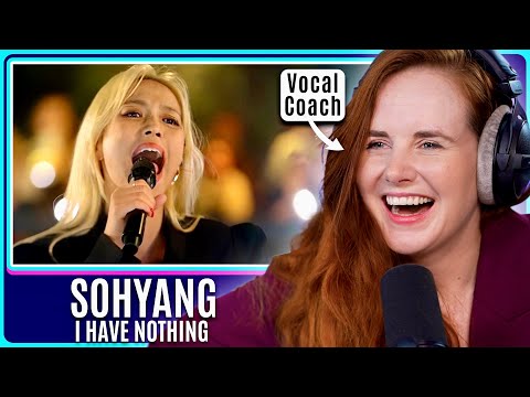 Sohyang Has INCREDIBLE High Notes! | I Have Nothing | Vocal Coach Analysis