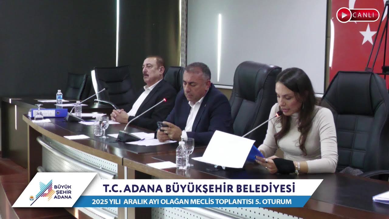 CANLI | Adana Büyükşehir Belediyesi 2025 Yılı Aralık Ayı Olağan Meclis Toplantısı 5. Oturum