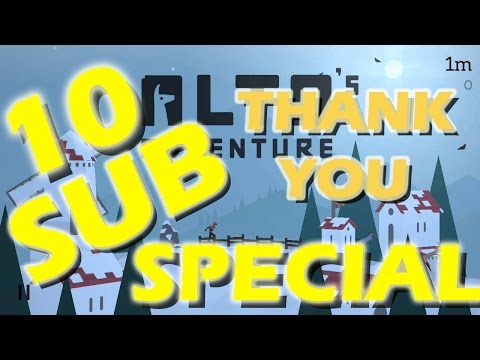 10 Sub Special - Thank you for subscribing! - Alto's Adventure Video