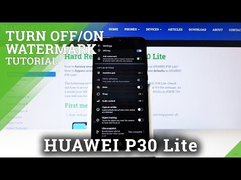 How to Set Up Camera Watermark on Huawei P30 Lite – Advanced Camera Settings