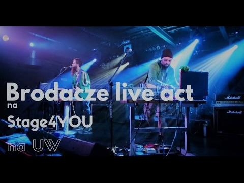 Brodacze live act - Stage4YOU na UW