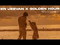 En Jeevan X Golden Hour [slowed + reverb]