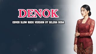 Download lagu Denok | Cover slow rock version | by selera beda mp3 Download lagu Denok | Cover slow rock version | by selera beda mp3