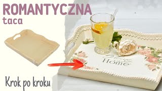 Romantyczna taca decoupage - DIY tutorial