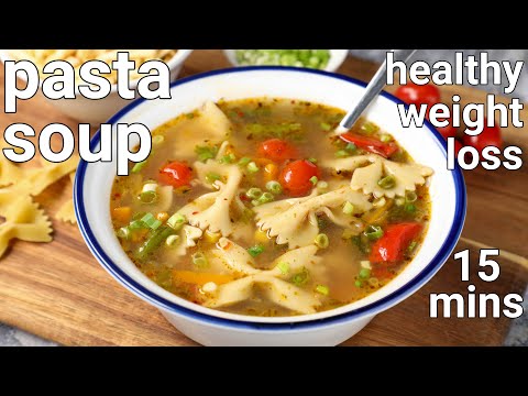 desi pasta soup recipe - weight loss soup recipe | healthy soups for weight loss | soupy pasta