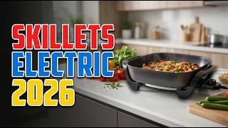 Top 5 Best Electric Skillets 2026 | DON'T Buy an Electric Skillet Until You Watch This!