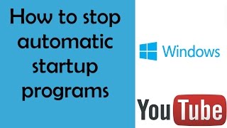 How to stop programs opening on startup windows 7