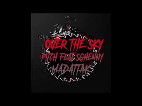 Pitch & Sghenny (Madattak) - Over The Sky (Frenchcore)
