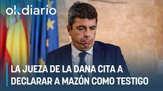 La jueza de la dana cita a declarar a Mazón como testigo
