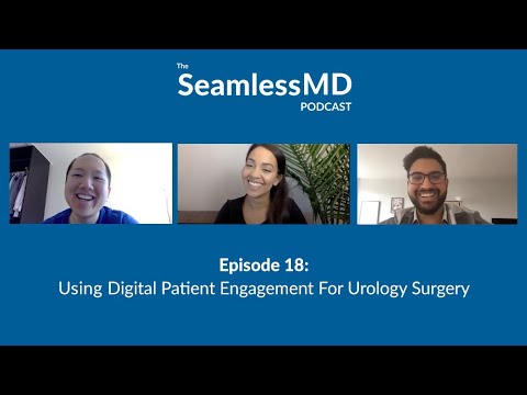 SeamlessMD Ep. 18 – Using Digital Patient Engagement For Urology Surgery