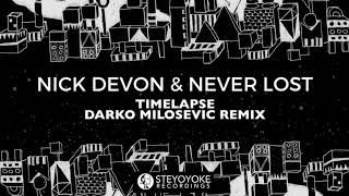 Nick Devon & Never Lost - Timelapse (Darko Milosevic Remix)