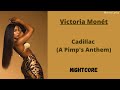 Cadillac A Pimp S Anthem Victoria Monét Nightcore