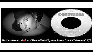Barbra Streisand - Love Theme From &#39;Eyes of Laura Mars&#39; (Prisoner)