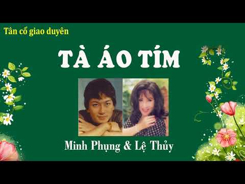 TÀ ÁO TÍM || MINH PHỤNG & LỆ THỦY